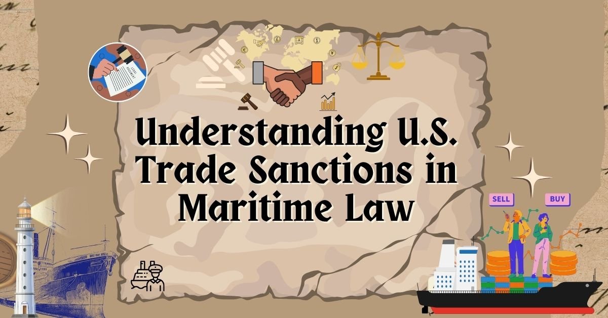 Understanding U.S. Trade Sanctions in Maritime Law